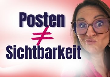 posten ist nicht gleich sichtbarkeit